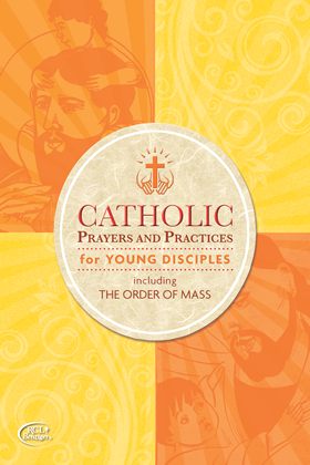 Catholic Prayers and Practices for Young Disciples (English)